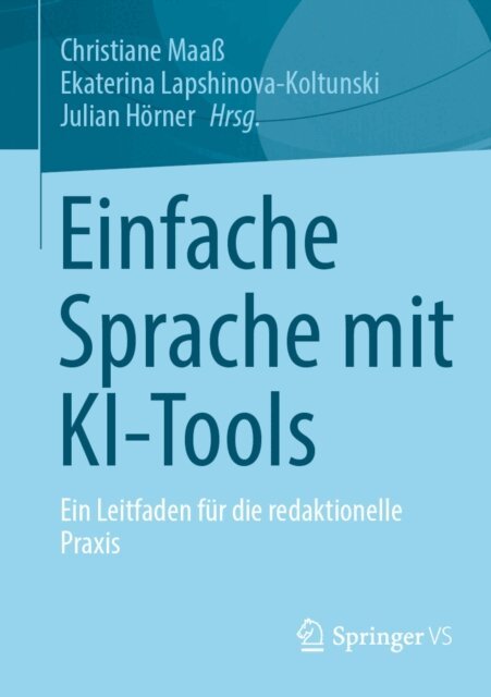 Julian Horner, Ekaterina Lapshinova-Koltunski, Christiane Maa - Einfache Sprache mit KI-Tools, E-bok