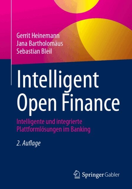 Sebastian Bleil, Jana Bartholomaus, Gerrit Heinemann - Intelligent Open Finance, E-bok