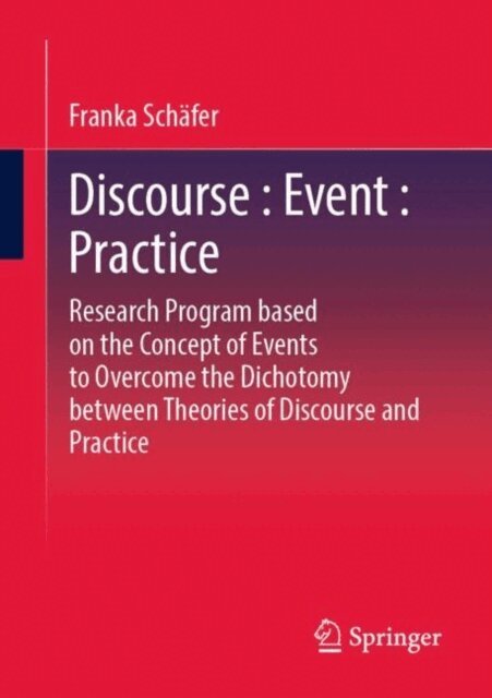 Franka Schafer - Discourse : Event : Practice, E-bok