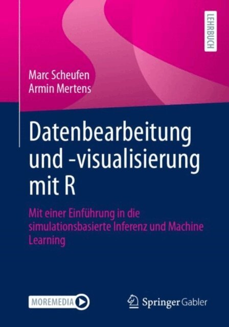 Armin Mertens, Marc Scheufen - Datenbearbeitung und -visualisierung mit R, E-bok