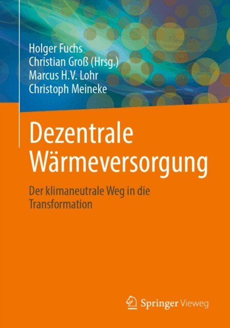 Christoph Meineke, Marcus H.V. Lohr, Christian Gro, Holger Fuchs - Dezentrale Warmeversorgung, E-bok