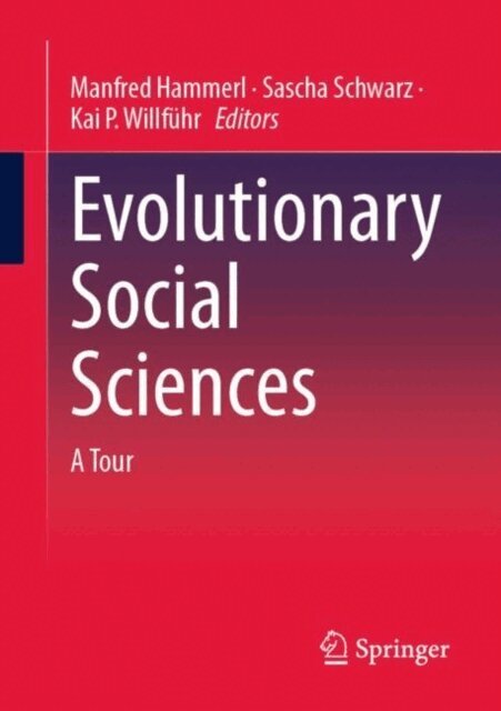 Kai P. Willfuhr, Sascha Schwarz, Manfred Hammerl - Evolutionary Social Sciences, E-bok