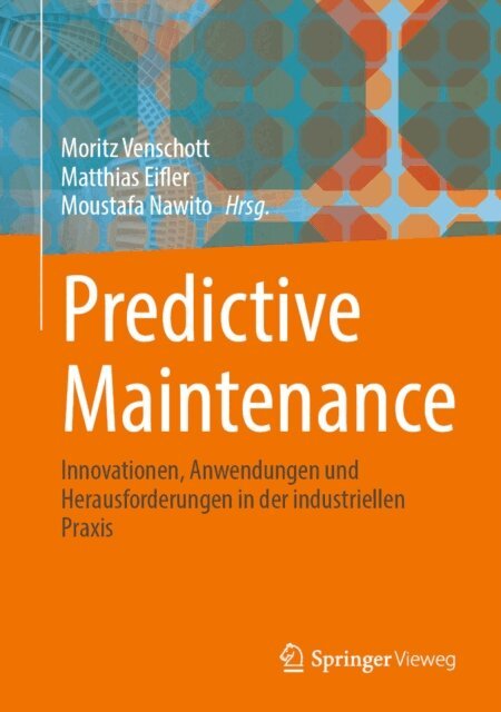Moustafa Nawito, Matthias Eifler, Moritz Venschott - Predictive Maintenance, E-bok