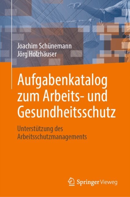 Jorg Holzhauser, Joachim Schunemann - Aufgabenkatalog zum Arbeits- und Gesundheitsschutz, E-bok