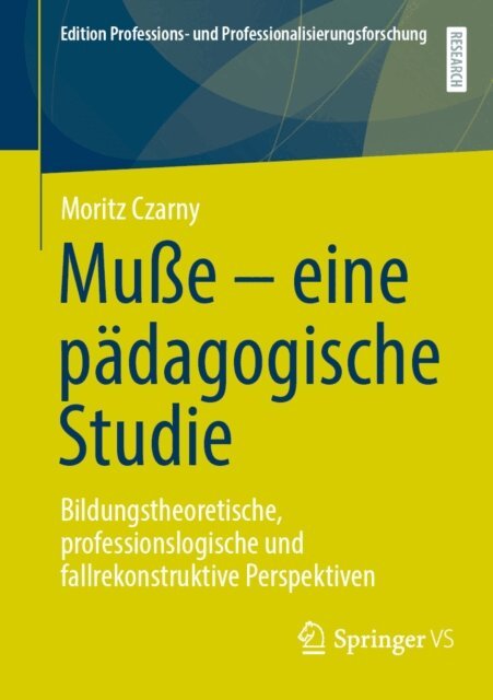 Moritz Czarny - Muße – eine pädagogische Studie, E-bok