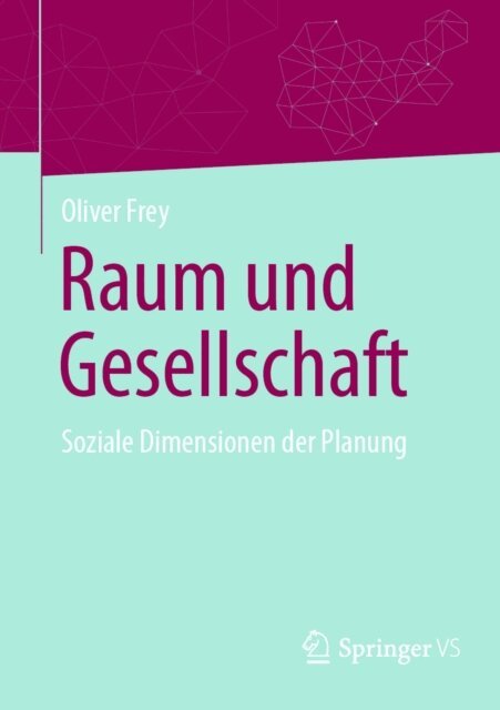 Oliver Frey - Raum und Gesellschaft, E-bok