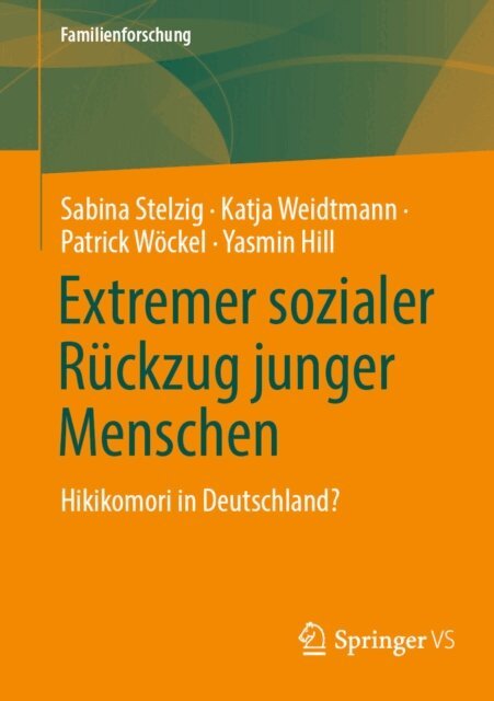 Yasmin Hill, Patrick Wockel, Katja Weidtmann, Sabina Stelzig - Extremer sozialer Ruckzug junger Menschen, E-bok