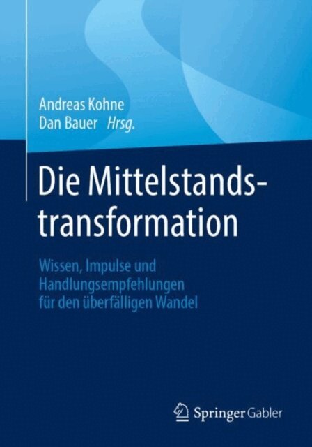 Dan Bauer, Andreas Kohne - Die Mittelstandstransformation, E-bok