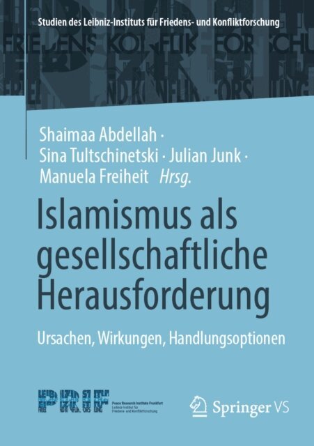 Manuela Freiheit, Julian Junk, Sina Tultschinetski, Shaimaa Abdellah - Islamismus als gesellschaftliche Herausforderung, E-bok