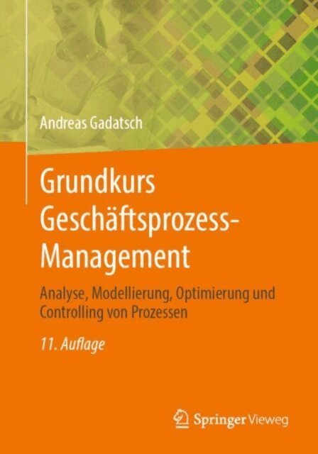 Andreas Gadatsch - Grundkurs Geschäftsprozess-Management, E-bok