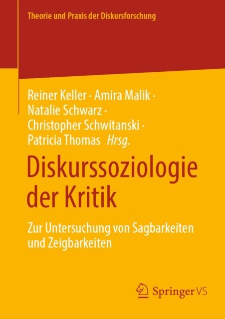 Patricia Thomas, Christopher Schwitanski, Natalie Schwarz, Amira Malik, Reiner Keller - Diskurssoziologie der Kritik, E-bok