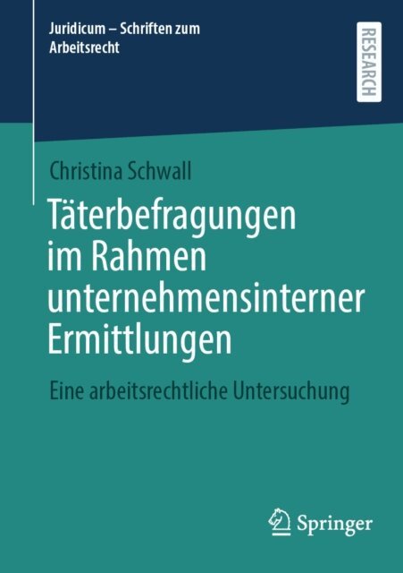 Christina Schwall - Taterbefragungen im Rahmen unternehmensinterner Ermittlungen, E-bok