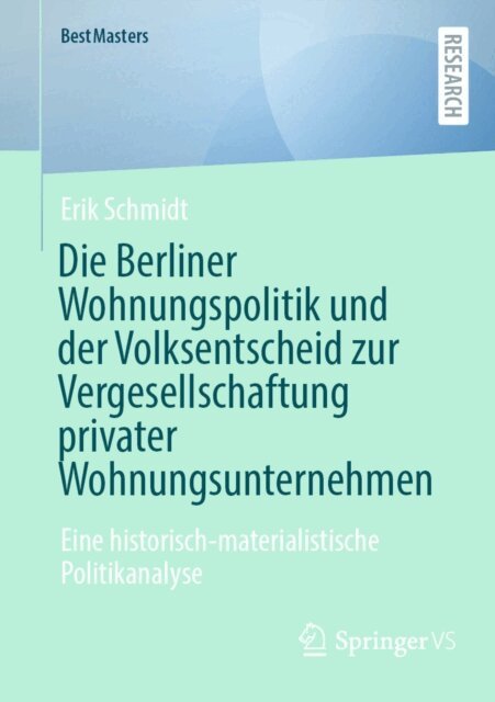 Erik Schmidt - Die Berliner Wohnungspolitik und der Volksentscheid zur Vergesellschaftung privater Wohnungsunternehmen, E-bok