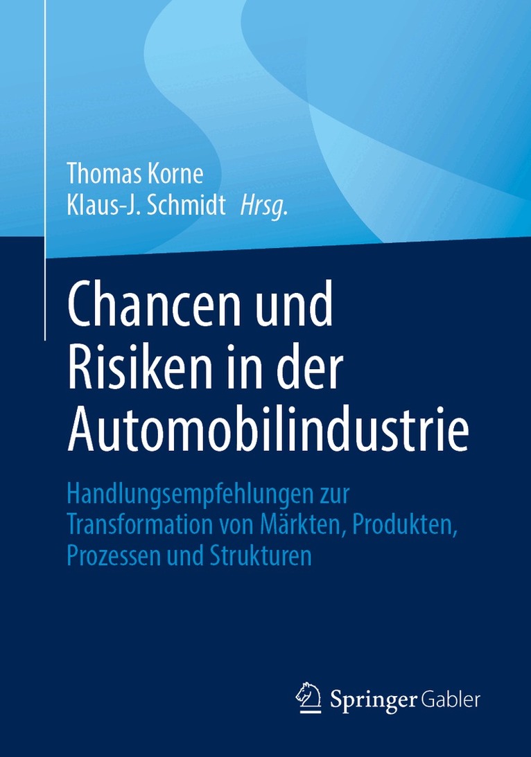 Thomas Korne, Klaus-Jürgen Schmidt - Chancen und Risiken in der Automobilindustrie, Häftad