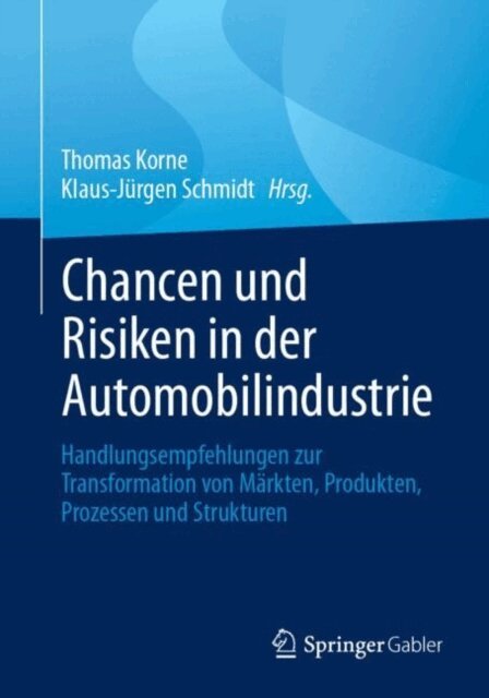 Klaus-Jurgen Schmidt, Thomas Korne - Chancen und Risiken in der Automobilindustrie, E-bok