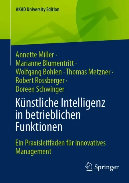 Doreen Schwinger, Robert Rossberger, Thomas Metzner, Wolfgang Bohlen, Marianne Blumentritt, Annette Miller - Kunstliche Intelligenz in betrieblichen Funktionen, E-bok. Tillgänglighet: Lägg i varukorg
