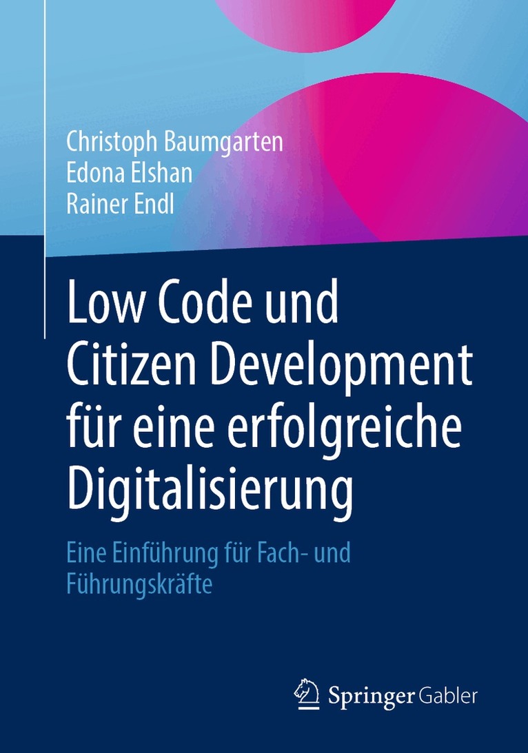 Christoph Baumgarten, Edona Elshan, Rainer Endl - Low Code und Citizen Development für eine erfolgreiche Digitalisierung, Häftad. Tillgänglighet: Lägg i varukorg