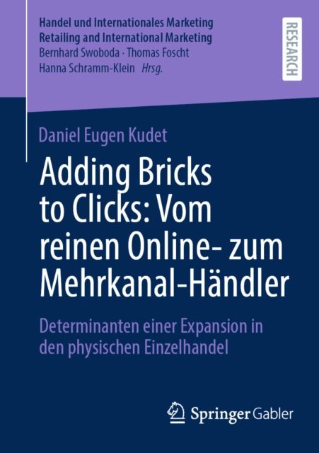 Daniel Eugen Kudet - Adding Bricks to Clicks: Vom reinen Online- zum Mehrkanal-Handler, E-bok