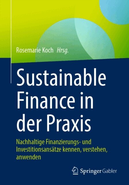 Rosemarie Koch - Sustainable Finance in der Praxis, E-bok