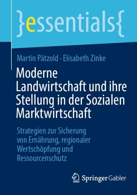 Elisabeth Zinke, Martin Patzold - Moderne Landwirtschaft und ihre Stellung in der Sozialen Marktwirtschaft, E-bok. Tillgänglighet: Lägg i varukorg