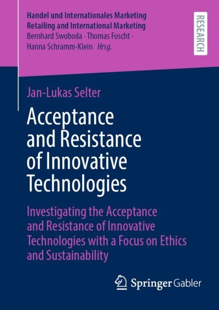 Jan-Lukas Selter - Acceptance and Resistance of Innovative Technologies, E-bok