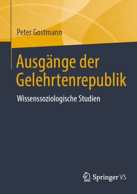 Peter Gostmann - Ausgänge der Gelehrtenrepublik, E-bok