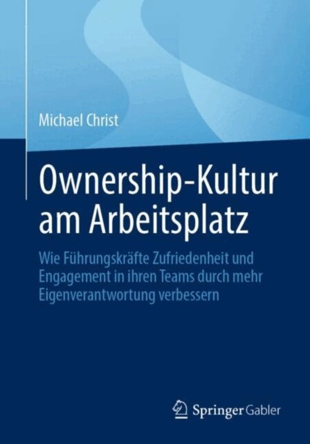 Michael Christ - Ownership-Kultur am Arbeitsplatz, E-bok