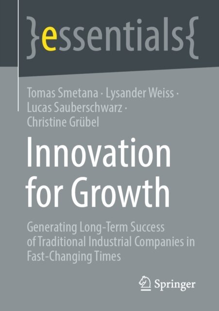 Christine Grubel, Lucas Sauberschwarz, Lysander Weiss, Tomas Smetana - Innovation for Growth, E-bok