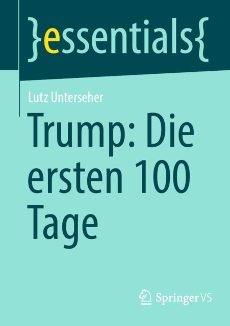 Lutz Unterseher - Trump: Die ersten 100 Tages, E-bok