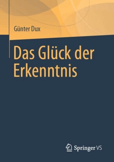 Gunter Dux - Das Glück der Erkenntnis, E-bok