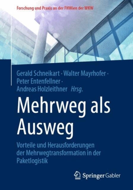 Andreas Holzleithner, Peter Entenfellner, Walter Mayrhofer, Gerald Schneikart - Mehrweg als Ausweg, E-bok