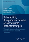 Vulnerabilit�t, Disruption und Resilienz als �konomische Herausforderungen