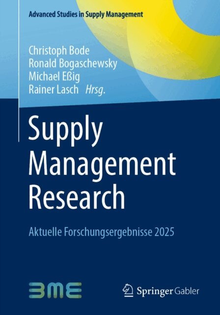 Rainer Lasch, Michael Eig, Ronald Bogaschewsky, Christoph Bode - Supply Management Research, E-bok