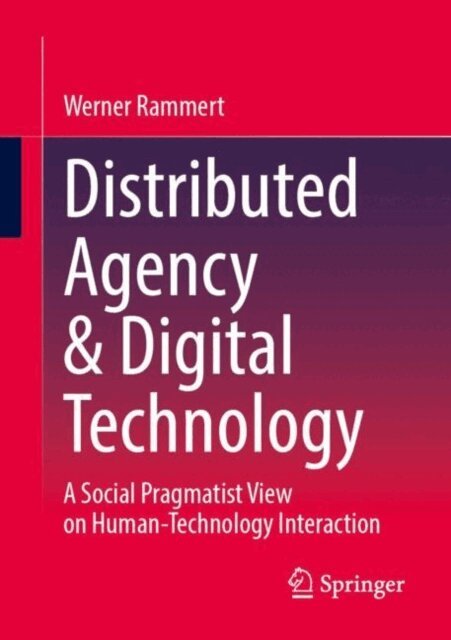 Werner Rammert - Distributed Agency & Digital Technology, E-bok