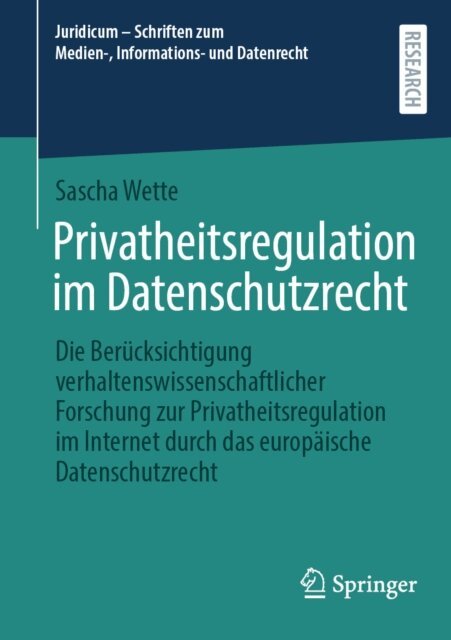 Sascha Wette - Privatheitsregulation im Datenschutzrecht, E-bok