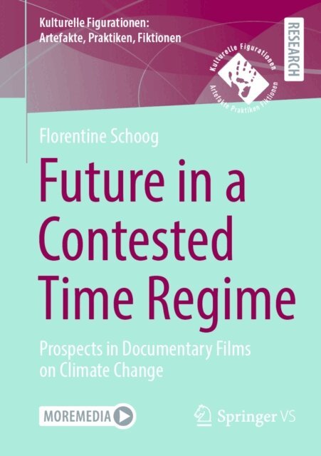 Florentine Schoog - Future in a Contested Time Regime, E-bok