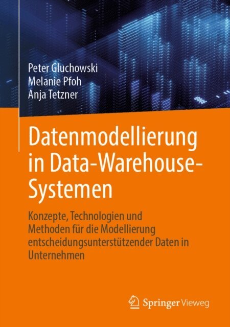 Anja Tetzner, Melanie Pfoh, Peter Gluchowski - Datenmodellierung in Data-Warehouse-Systemen, E-bok