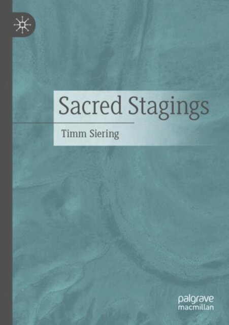 Timm Siering - Sacred Stagings, E-bok