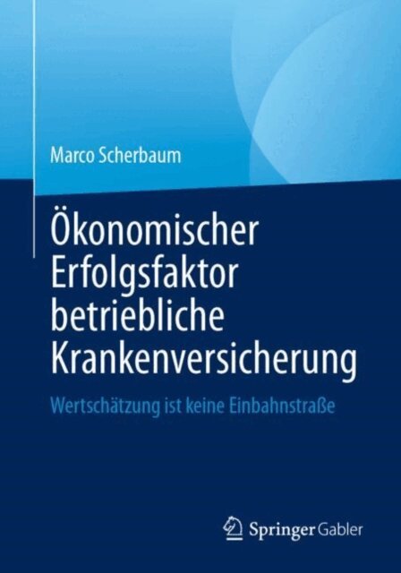 Marco Scherbaum - Okonomischer Erfolgsfaktor betriebliche Krankenversicherung, E-bok