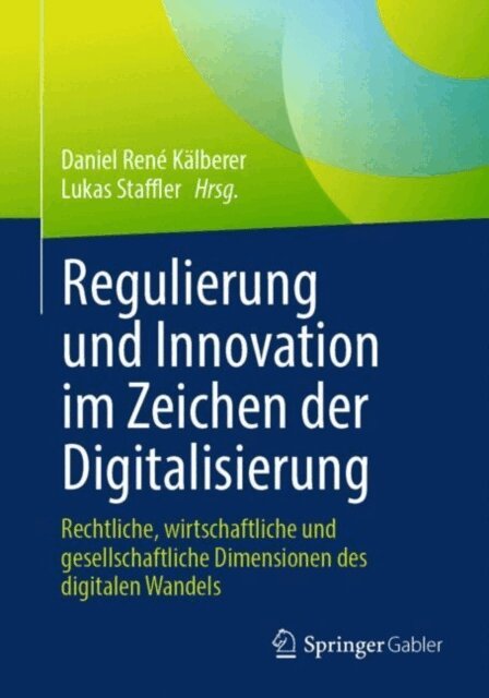 Lukas Staffler, Daniel Rene Kalberer - Regulierung und Innovation im Zeichen der Digitalisierung, E-bok