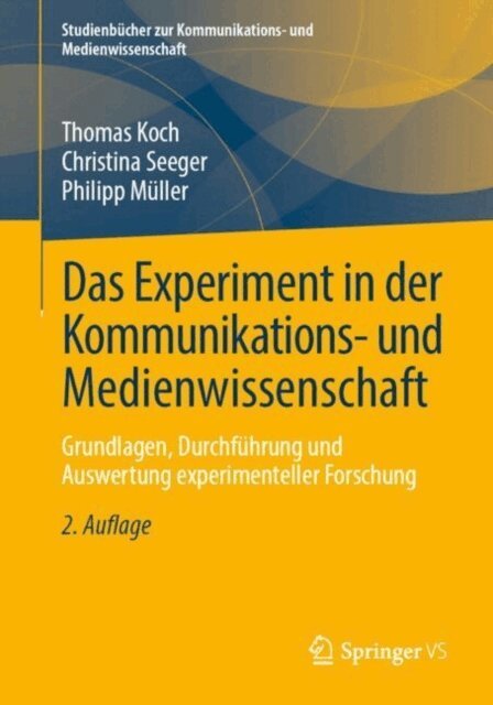 Philipp Muller, Christina Seeger, Thomas Koch - Das Experiment in der Kommunikations- und Medienwissenschaft, E-bok