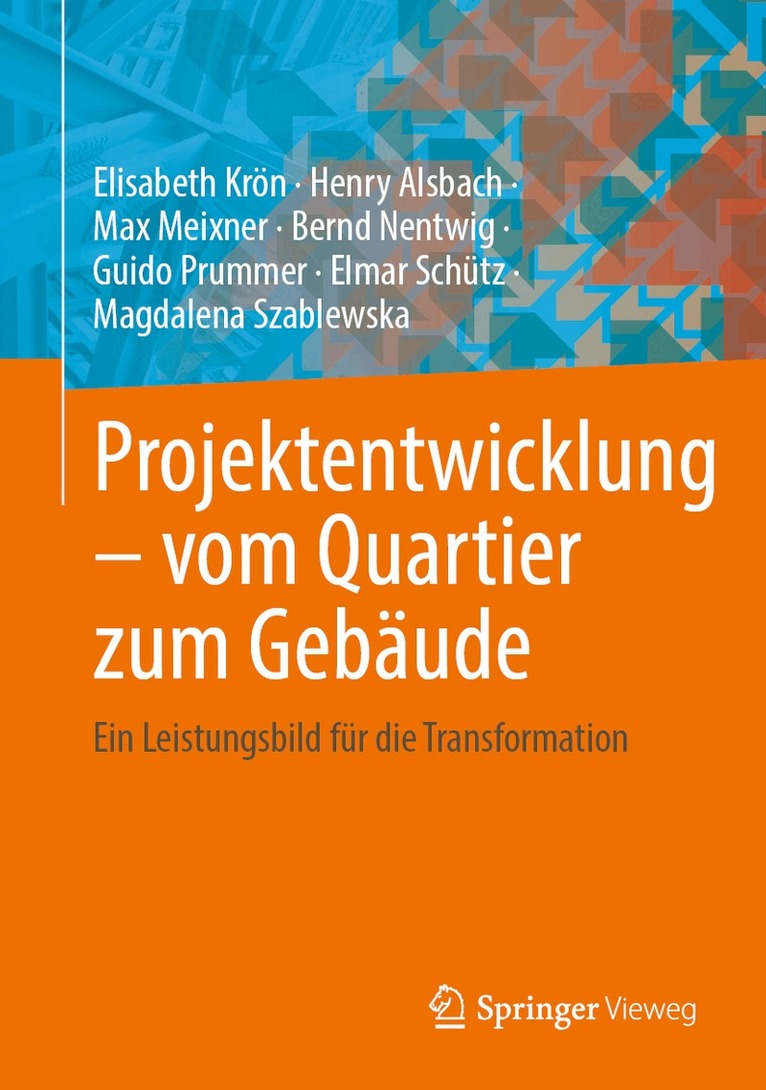 Elisabeth Krön, Henry Alsbach, Max Meixner, Bernd Nentwig, Guido Prummer, Elmar Schütz, Magdalena Szablewska - Projektentwicklung – vom Quartier zum Gebäude, Inbunden. Tillgänglighet: Lägg i varukorg