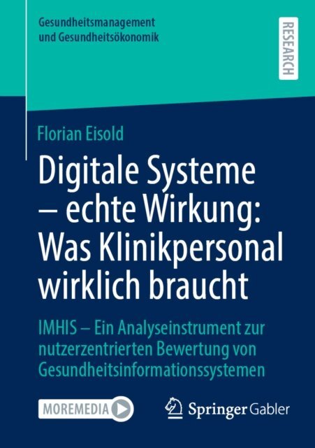 Florian Eisold - Digitale Systeme - echte Wirkung: Was Klinikpersonal wirklich braucht, E-bok