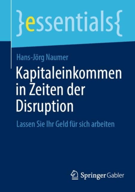 Hans-Jorg Naumer - Kapitaleinkommen in Zeiten der Disruption, E-bok