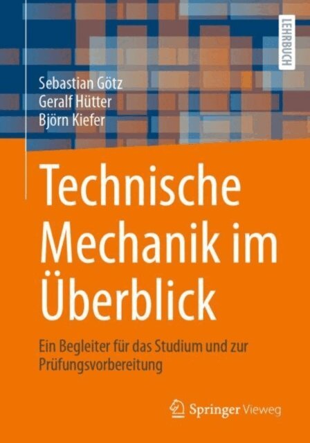 Bjorn Kiefer, Geralf Hutter, Sebastian Gotz - Technische Mechanik im Uberblick, E-bok