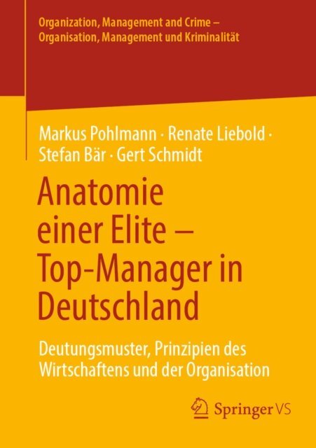 Gert Schmidt, Stefan Bar, Renate Liebold, Markus Pohlmann - Anatomie einer Elite - Top-Manager in Deutschland, E-bok