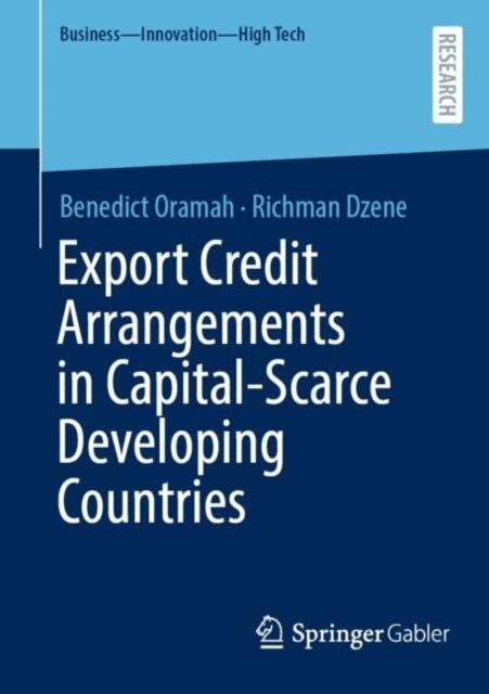 Richman Dzene, Benedict Oramah - Export Credit Arrangements in Capital-Scarce Developing Countries, E-bok