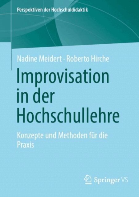 Roberto Hirche, Nadine Meidert - Improvisation in der Hochschullehre, E-bok
