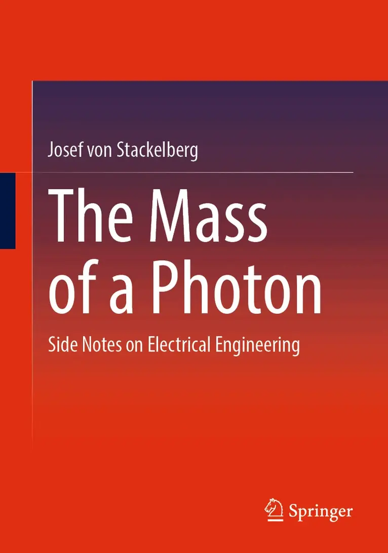 Josef von Stackelberg - Mass of a Photon, Häftad. Tillgänglighet: Lägg i varukorg