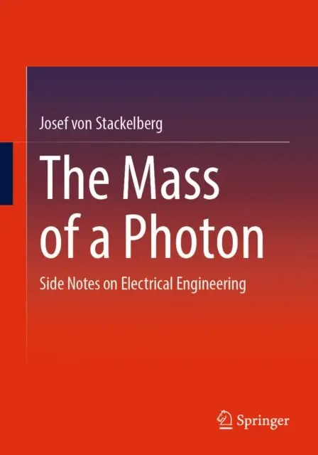 Josef von Stackelberg - Mass of a Photon, E-bok. Tillgänglighet: Lägg i varukorg
